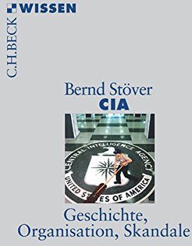 Bernd Stöver - CIA: Geschichte, Organisation, Skandale (Beck'sche Reihe) - Preis vom 15.10.2026 23:06:25 h