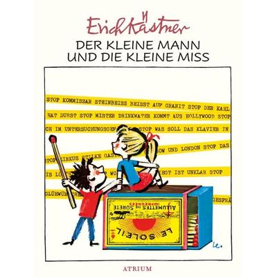 Der kleine Mann und die kleine Miss, Gebundene Ausgabe von Erich Kästner, Atrium Verlag AG, 978-3-85535-610-2