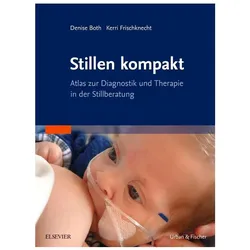 Stillen kompakt, Fachbücher von Kerri Frischknecht, Denise Both
