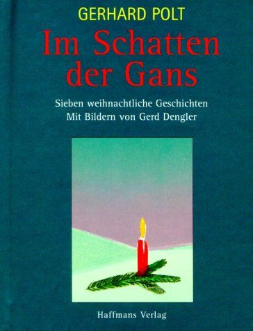 Gerhard Polt - Im Schatten der Gans. Sieben weihnachtliche Geschichten - Preis vom 13.10.2026 11:25:28 h