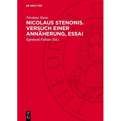 Nicolaus Stenonis. Versuch einer Annäherung, Essai, Gebundene Ausgabe von Nicolaus Steno, De Gruyter, 978-3-11-271630-4