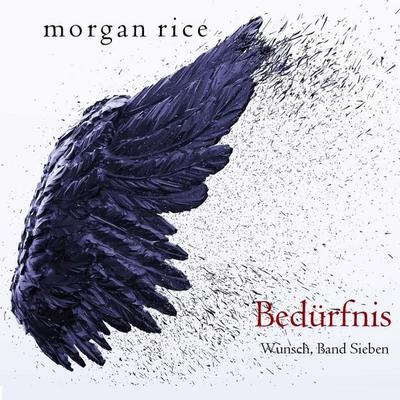 Bedürfnis (Wunsch, Band Sieben) - Morgan Rice, Audio, 9798341594074