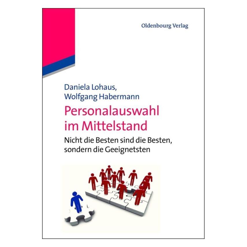 De Gruyter Personalauswahl im Mittelstand (Deutsch, Hardcover, Daniela Lohaus, Wolfgang Habermann) (7202366)