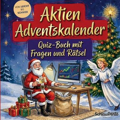 Aktien-Adventskalender: Quiz-Buch mit Fragen und Rätsel, Taschenbuch von Schlauvento Interactive, Schlauvento Interactive, 978-3-693-19580-2