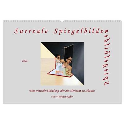 Surreale Spiegelbilder (Wandkalender 2026 DIN A2 quer), CALVENDO Monatskalender