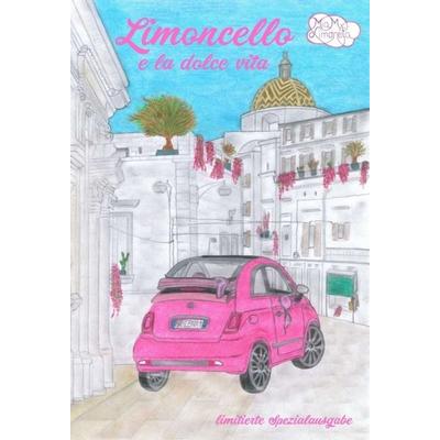 Limoncello e la dolce vita, Gebundene Ausgabe von Mia M. Limoneta, Buchschmiede, 978-3-99093-061-8