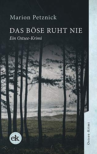 Marion Petznick - Das Böse ruht nie: Ein Ostsee-Krimi - Preis vom 30.09.2026 09:01:18 h