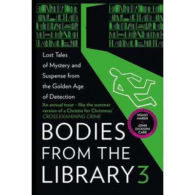Bodies from the Library 3, Taschenbuch von Agatha Christie,Anthony Berkeley,Dorothy L. Sayers,Ngaio Marsh,Nicholas Blake, HarperCollins,