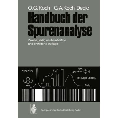 Handbuch der Spurenanalyse, Set von Othmar G. Koch,Gertrud A. Koch-Dedic, Springer Berlin, 978-3-642-65424-4