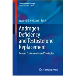 Androgen Deficiency and Testosterone Replacement, Fachbücher von Wayne J.G. Hellstrom