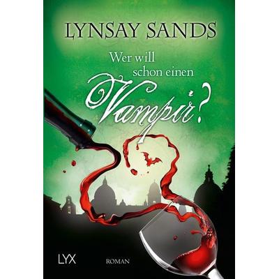 Wer will schon einen Vampir? / Argeneau Band 8, Taschenbuch von Lynsay Sands, Lyx