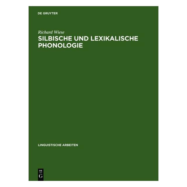 De Gruyter Silbische und lexikalische Phonologie (Deutsch, Hardcover, Richard Wiese) (7269389)