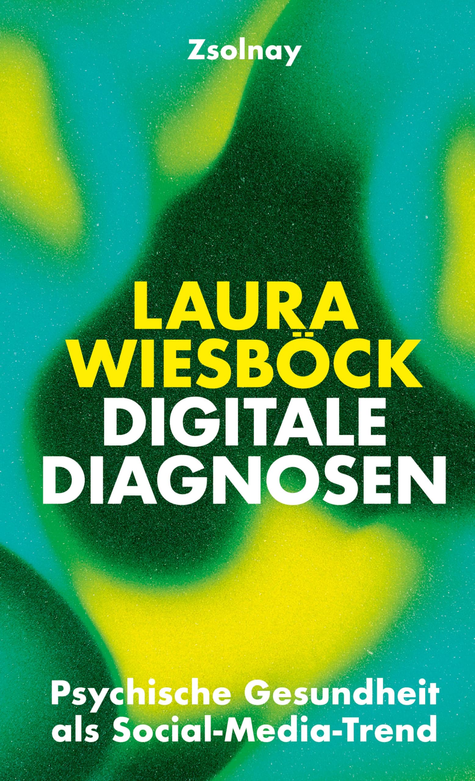 Laura Wiesböck - Digitale Diagnosen: Psychische Gesundheit als Social-Media-Trend - Preis vom 14.10.2026 23:07:16 h