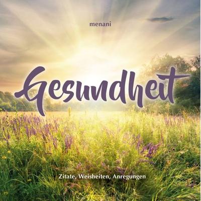 Gesundheit, Taschenbuch von Franz X. Bühler, Menani GmbH, 978-3-941633-04-9
