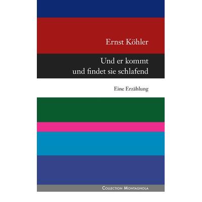 Und er kommt und findet sie schlafend, Gebundene Ausgabe von Ernst Köhler, BoD – Books on Demand, 978-3-7431-8140-3