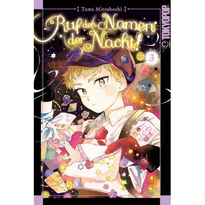 Ruf den Namen der Nacht! 03, Taschenbuch von Tama Mitsuboshi, Tokyopop GmbH, 978-3-7593-1536-6