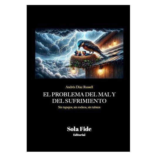 Sola Fide Publications El problema del mal y el sufrimiento (Spanisch, Softcover, Andrés Díaz Russell) (57103620)