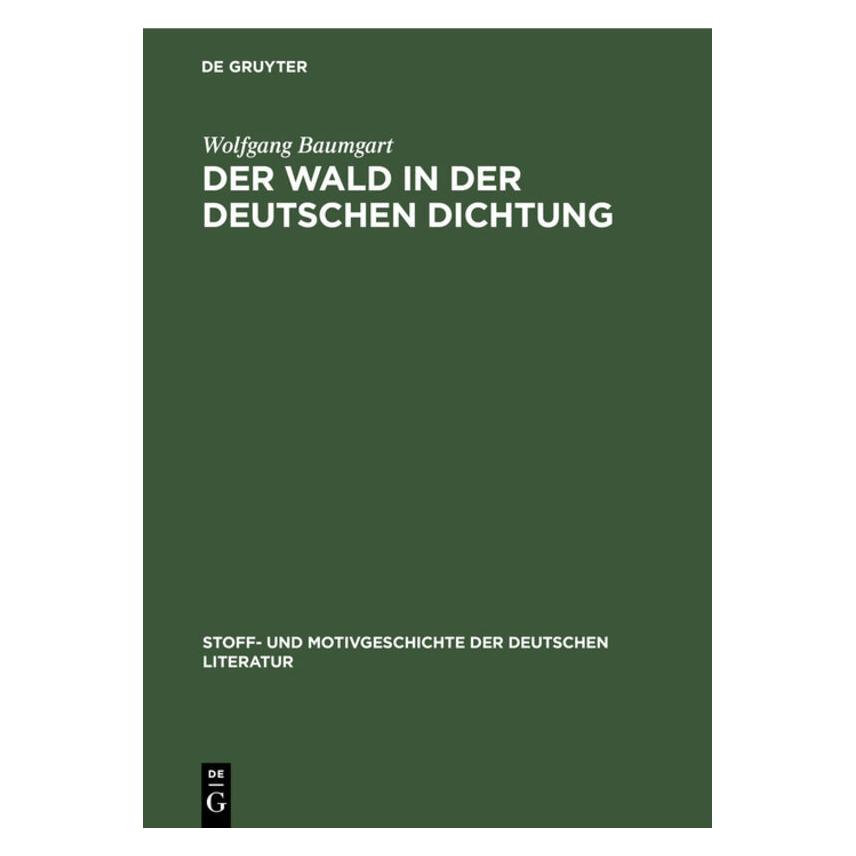 De Gruyter Baumgart:Der Wald in der deutschen Dich (Deutsch, Hardcover, Wolfgang Baumgart) (67773208)