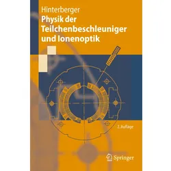 Physik der Teilchenbeschleuniger und Ionenoptik, Fachbücher von Frank Hinterberger