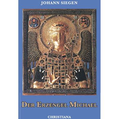 Der Erzengel Michael, Gebundene Ausgabe von Johann Siegen, Christiana, 978-3-7171-1242-6