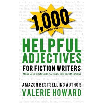 Helpful Adjectives for Fiction Writers, Taschenbuch von Valerie Howard, Independently published, 978-1-68730-641-8