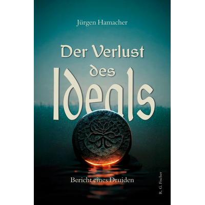 Der Verlust des Ideals, Taschenbuch von Jürgen Hamacher, Fischer, R. G., 978-3-8301-1990-6