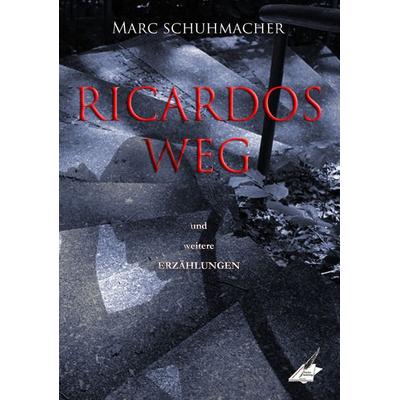 Ricardos Weg, Taschenbuch von Marc Schuhmacher, Feiyr, 978-3-96661-635-5