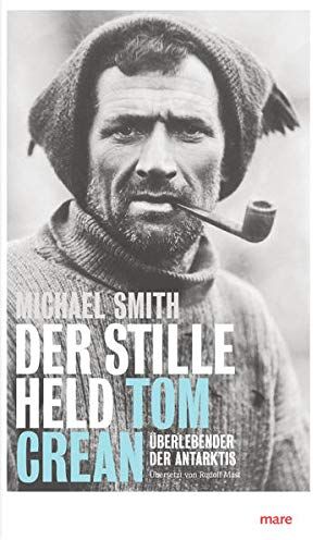 Michael Smith - Der stille Held: Tom Crean: Überlebender der Antarktis - Preis vom 17.10.2026 19:25:27 h