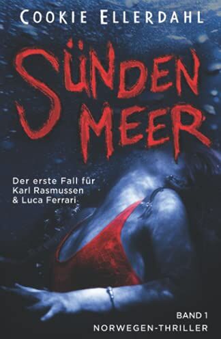 Cookie Ellerdahl - Sündenmeer: Der erste Fall für Karl Rasmussen & Luca Ferrari - Norwegen-Thriller - Preis vom 09.10.2026 07:28:09 h