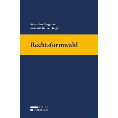 Rechtsformwahl, Gebundene Ausgabe von , Verlag Österreich, 978-3-7046-8349-6
