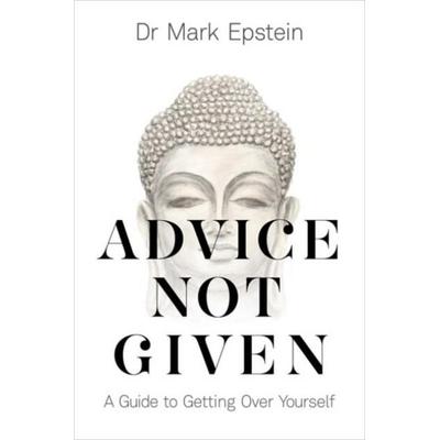 Advice Not Given, Taschenbuch von Mark Epstein, KNV Besorgung, 978-1-78817-155-7