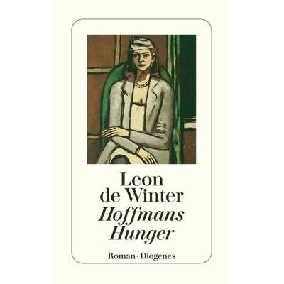 Hoffmans Hunger, Taschenbuch von Leon de Winter, Diogenes Verlag AG