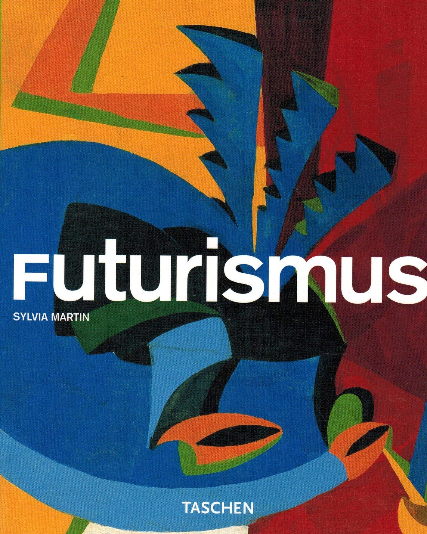 Sylvia Martin - Futurismus: Kleine Reihe - Genres (Taschen Basic Art Series) - Preis vom 11.10.2026 15:43:13 h