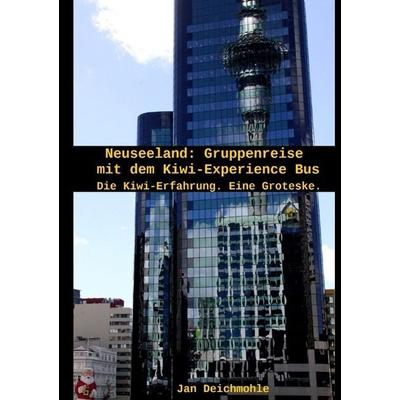 Neuseeland - Gruppenreise im Kiwi Experience Bus, Taschenbuch von Jan Deichmohle, Epubli
