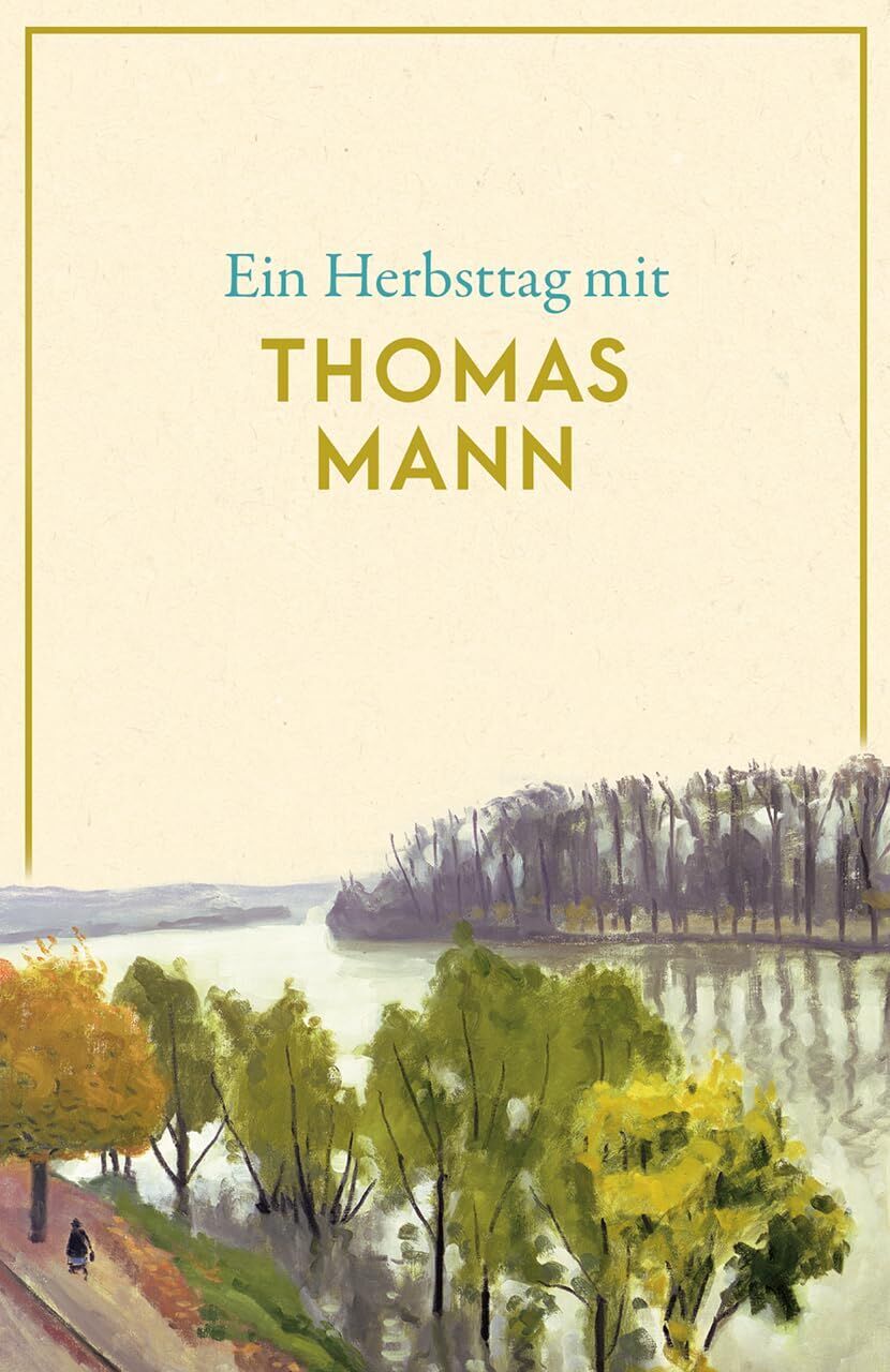 Thomas Mann - Ein Herbsttag mit Thomas Mann - Preis vom 30.09.2026 09:01:18 h