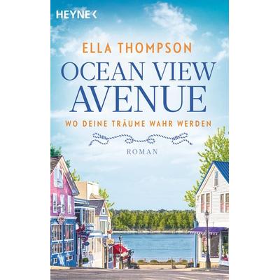 Ocean View Avenue – Wo deine Träume wahr werden, Taschenbuch von Ella Thompson, Heyne