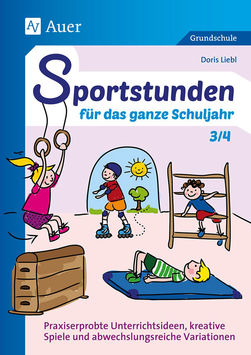 Auer Verlag Sportstunden für das ganze Schuljahr 3/4