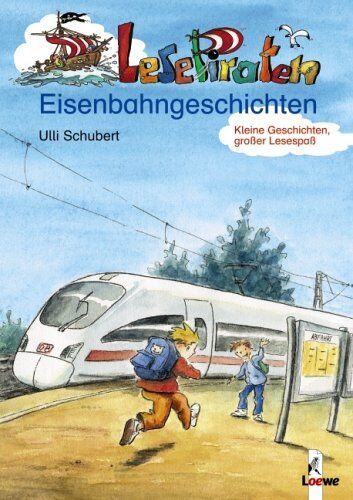 Ulli Schubert - Lesepiraten-Eisenbahngeschichten - Preis vom 17.10.2026 19:25:27 h