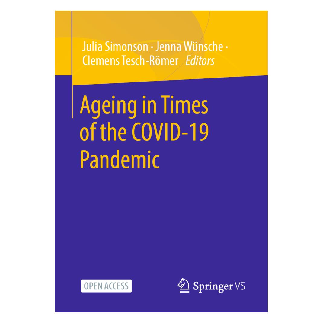 Springer Ageing in Times of the COVID-19 Pandemic (Englisch, Softcover, Clemens Tesch-Römer, Jenna Wünsche, Julia Simonson) (45529687)