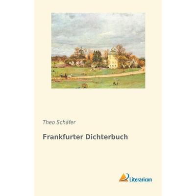 Frankfurter Dichterbuch, Taschenbuch von , Literaricon, 978-3-95697-979-8