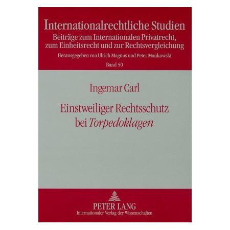 Peter Lang Einstweiliger Rechtsschutz bei Torpedoklagen (Softcover, Ingemar Carl) (56032274)