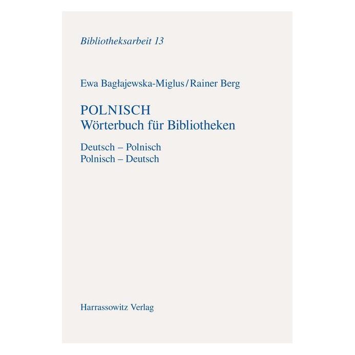 Harrassowitz Polnisch Wörterbuch für Bibliotheken (Deutsch, Softcover, Ewa Baglajewska-Miglus, Rainer Berg) (7284427)
