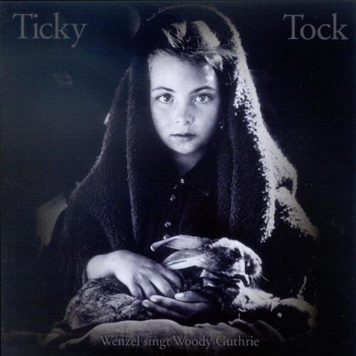 Hans-Eckardt Wenzel - Ticky Tock-Wenzel Singt Woody Guthrie - Preis vom 09.10.2026 07:28:09 h
