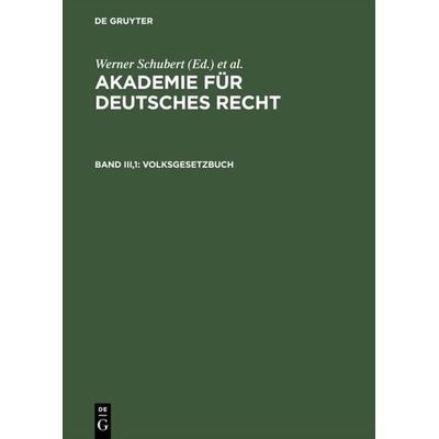 Akademie für Deutsches Recht / Volksgesetzbuch, Gebundene Ausgabe von Werner Schubert, De Gruyter, 978-3-11-011728-8