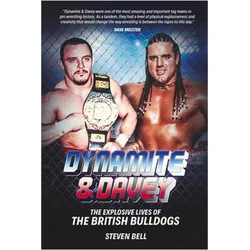 Dynamite and Davey: The Explosive Lives of the British Bulldogs, Ratgeber von Steven Bell