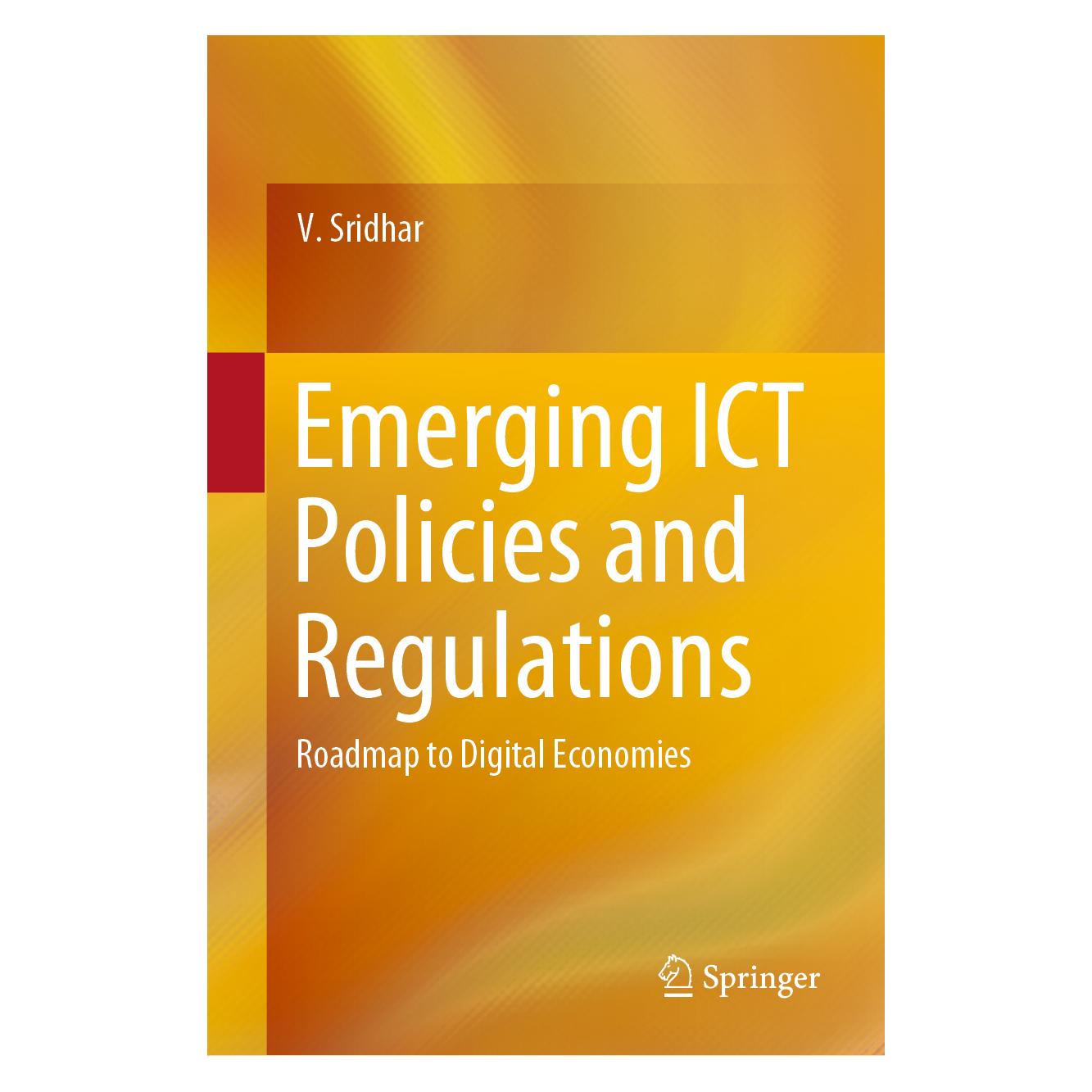 Springer Emerging ICT Policies and Regulations (71874172)