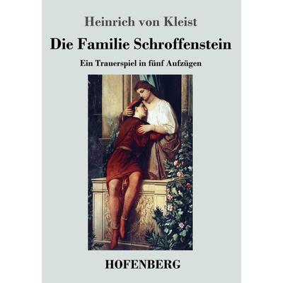 Die Familie Schroffenstein, Taschenbuch von Heinrich Kleist, Hofenberg, 978-3-8430-4202-4