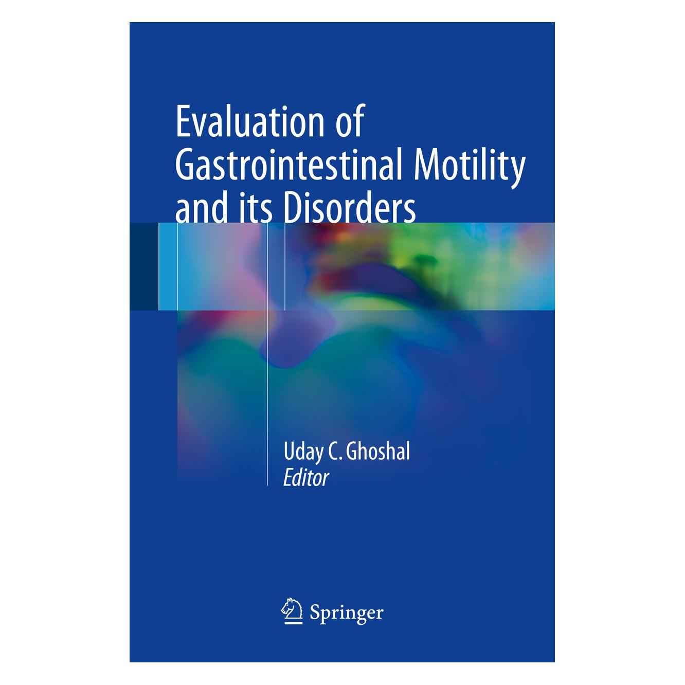 Springer Evaluation of Gastrointestinal Motility and its Disorders (Englisch, Hardcover, Uday C. Ghoshal) (9788132208211)