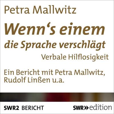 Wenn's einem die Sprache verschlägt - Petra Mallwitz, Audio, 4056198061923