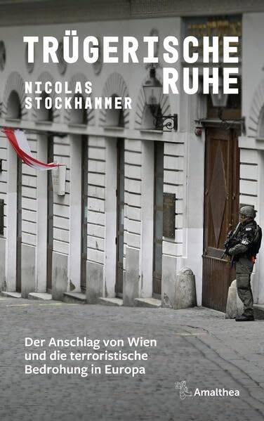 Nicolas Stockhammer - Trügerische Ruhe: Der Anschlag von Wien und die terroristische Bedrohung in Europa - Preis vom 01.10.2026 17:08:56 h
